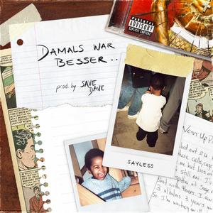Damals War Besser (feat. Save Dave) (Explicit)