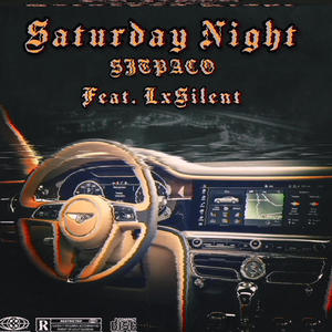 Saturday Night (feat. Lx Silent) (Explicit)