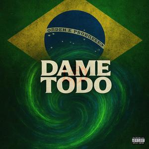 DAME TODO (feat. Qvin) (Explicit)