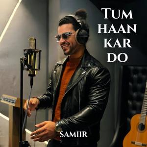 Tum Haan Kar Do