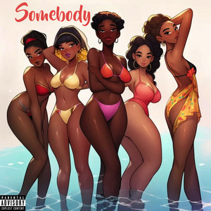Somebody (Explicit)