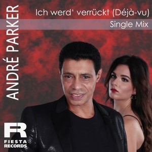 Ich werd' verrückt - Déjà vu (Single Mix)