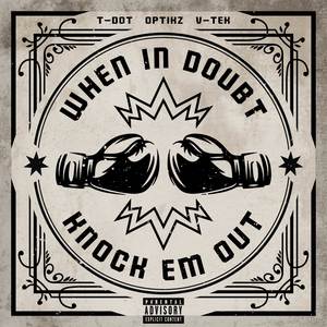 When In Doubt Knock Em Out (Explicit)