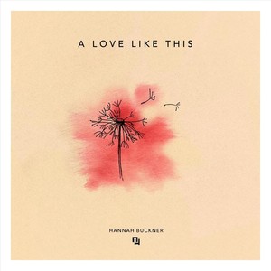 A Love Like This (feat. Hannah Buckner)