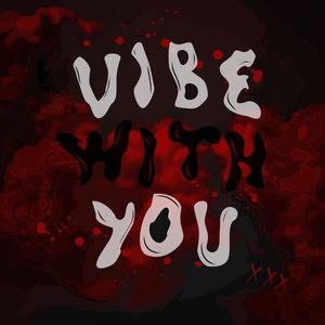 Vibe With You (Explicit)