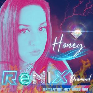 Honey (feat. Diamond) (Hot Bass Remix)