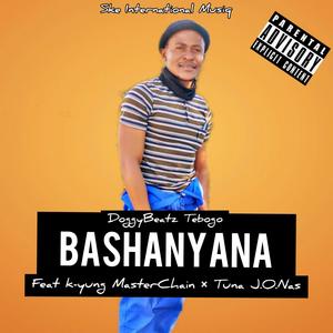 Bashanyana (feat. K-Yung MasterChain & Tuna J.O.Nas) [Explicit]