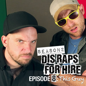 Dis Raps for Hire, Season 2 Episode 8: This Guy (feat. Nice Peter) [Explicit]