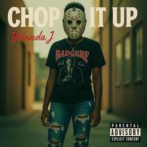 Chop It Up (Explicit)