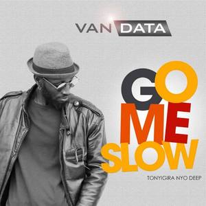 Go Me Slow (Tonyingilanyo Deep)