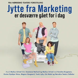 Jytte fra Marketing Er Desværre Gået for i Dag (Fra Nørrebro Teaters Forestilling)