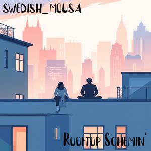 Rooftop Schemin'
