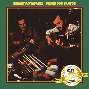 Sebastião Tapajos & Pedro Dos Santos (Edición 50 Aniversario) [Explicit]