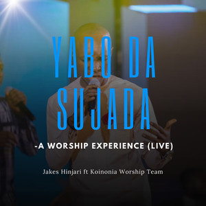 Yabo da Sujada -a Worship Experience (Live)