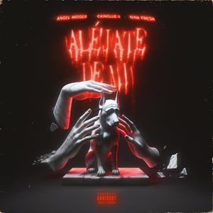 Aléjate De Mi (Explicit)