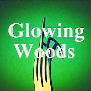 Glowing Woods
