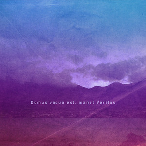 Domus vacua est, manet Veritas
