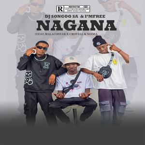 Nagana (feat. Malacostar, Crottell & Neoza)