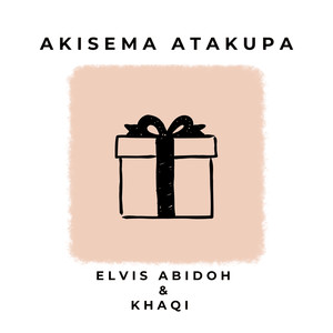 Akisema Atakupa (Instrumental)