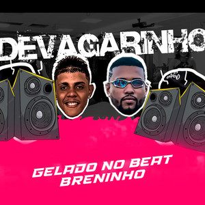 Devagarinho (Explicit)