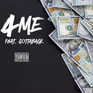 4 ME (feat. gottabagk) (Explicit)