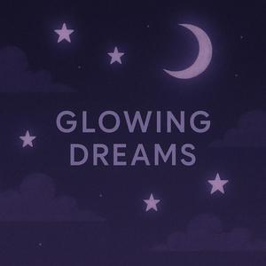 Glowing Dreams