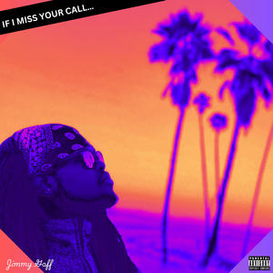 If I Miss Your Call (Explicit)