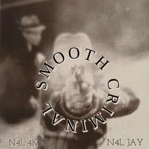 Smooth Criminal (feat. N4L JAY) (Explicit)