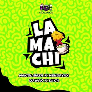 LA MACHIS (feat. HENDRYXX & MAICOL BAZA) (Explicit)