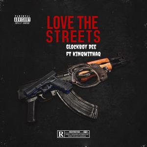 Love The Streets (Explicit)