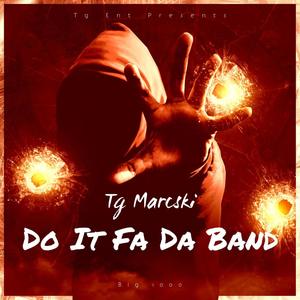 Do It Fa Da Band (Explicit)