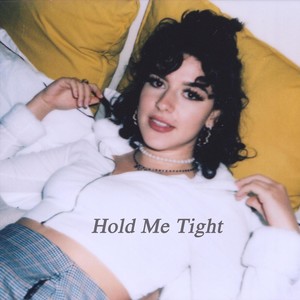 Hold Me Tight (Explicit)