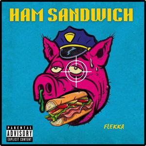 Ham Sandwich (Explicit)