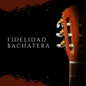 Fidelidad Bachatera