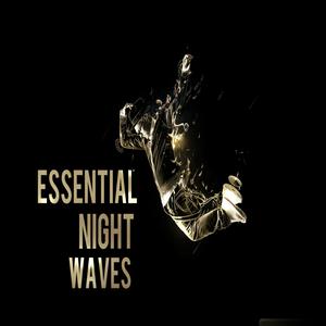 Essential Night Waves