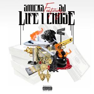 Life I Chose (feat. smicks) [Explicit]