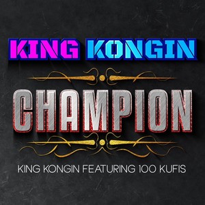 King Kongin - King Kongin Champion (feat. 100 Kufis)