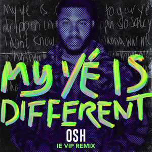 My Yé Is Different (IE VIP Remix) [Explicit]