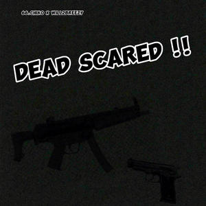 Dead Scared (feat. 66.chiko) [Explicit]