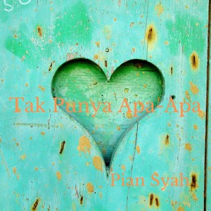 Tak Punya Apa - Apa