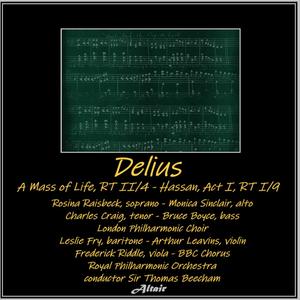 Delius: A Mass of Life, Rt II/4 - Hassan, Act I, Rt I/9