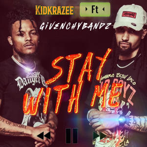 Stay with me (feat. GivenchyBandz) (Explicit)