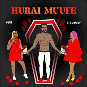 Hurai Muufe (feat. Oj Da Dzanny) [Explicit]