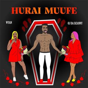 Hurai Muufe (feat. Oj Da Dzanny) (Explicit)