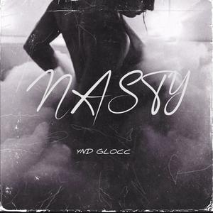 Nasty (Stand In It) (Explicit)