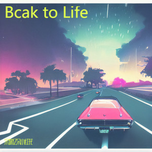 Bcak to Life