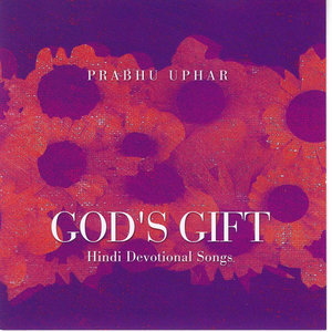 Prabhu Uphar - God's Gift: Hindi Devotional Songs