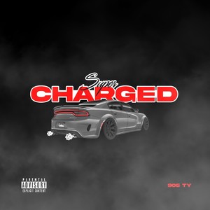 Super Charged (Explicit)