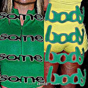 Somebody (Explicit)