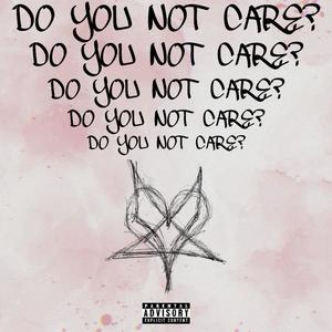 290s - DO YOU NOT CARE? (Explicit)